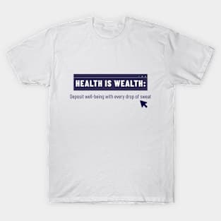 Health is Wealth T-Shirt